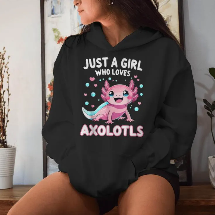 Just A Girl Who Loves Axolotls Women Hoodie