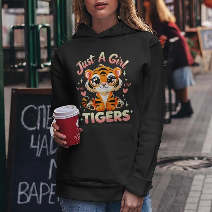 Just A Girl Who Loves Tigers Women Hoodie