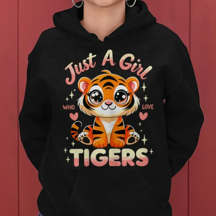 Just A Girl Who Loves Tigers Women Hoodie