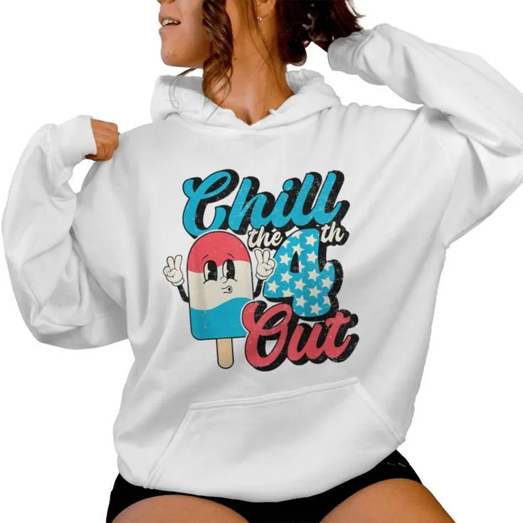 Retro Cute 4Th Of July Ice Cream Chill The 4Th Out Men Women Hoodie