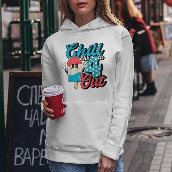 Retro Cute 4Th Of July Ice Cream Chill The 4Th Out Men Women Hoodie