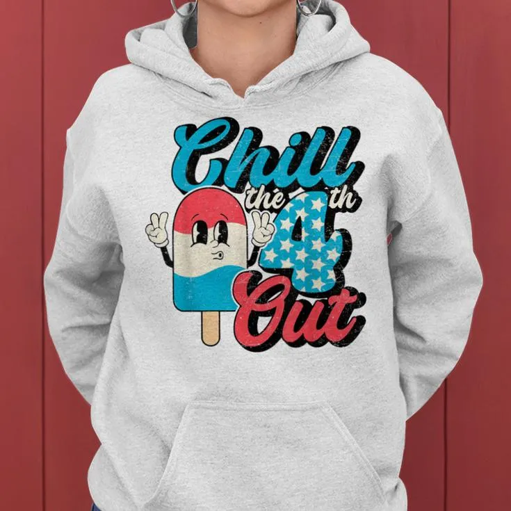 Retro Cute 4Th Of July Ice Cream Chill The 4Th Out Men Women Hoodie